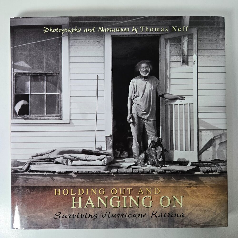 Holding Out And Hanging On, Surviving Hurricane Katrina Hardcover.